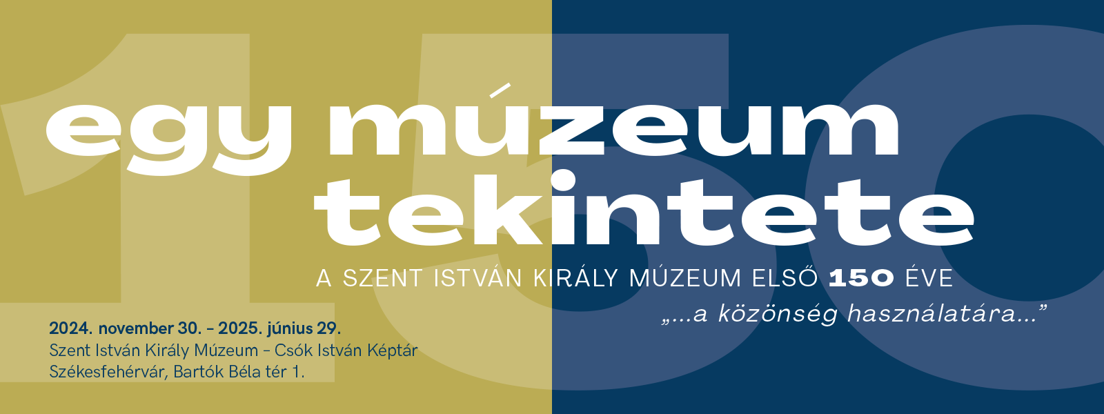 Egy múzeum tekintete – A Szent István Király Múzeum első 150 éve | kiállításmegnyitó