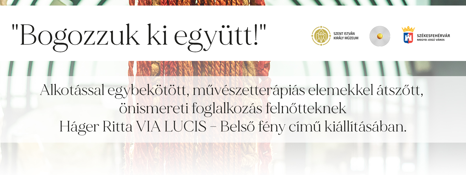 "Bogozzuk ki együtt!"