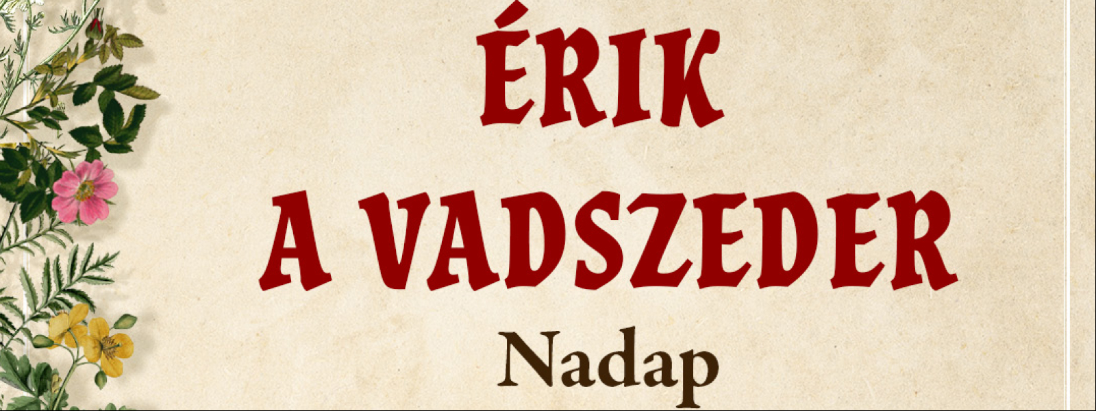 Érik a vadszeder – gyógynövénygyűjtő túra