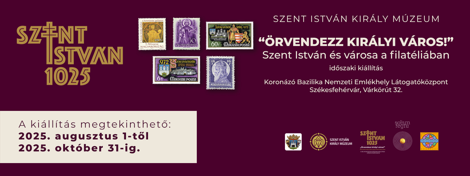  “Örvendezz királyi város!” – Szent István és városa a filatéliában | időszaki kiállítás