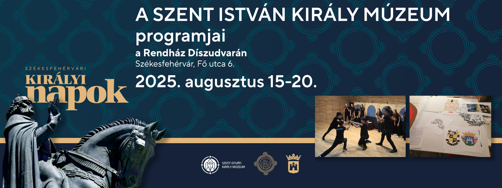 A Szent István Király Múzeum-Rendház Díszudvara programjai augusztus 15-20. között